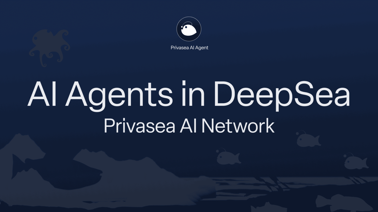 Explore DeepSea: Unleashing the Power of Privasea’s AI Agents Network Explore DeepSea Unleashing the Power of Privaseas AI Agents Network