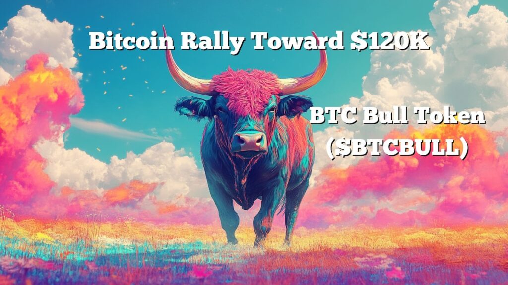 Bitcoins Rise Boosts BTC Bull Token Presale Excitement