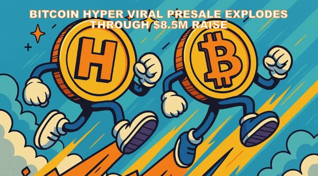 Bitcoin Hyper Surges Past $8.5M in Rapid Presale Bitcoin Hyper Surges Past 85M in Rapid Presale