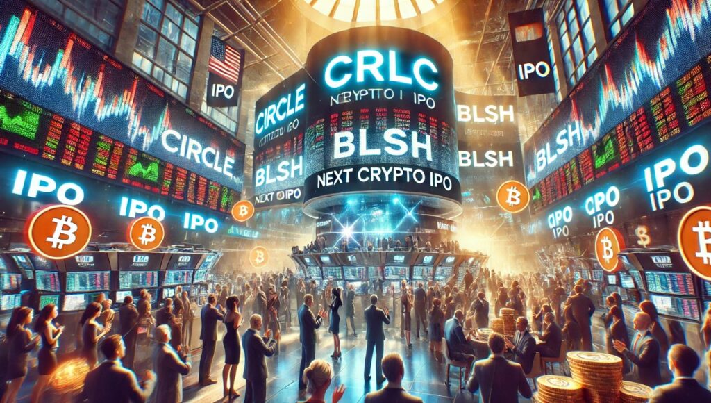 Upcoming Crypto IPOs Following Circle and Bullish Launch Upcoming Crypto IPOs Following Circle and Bullish Launch