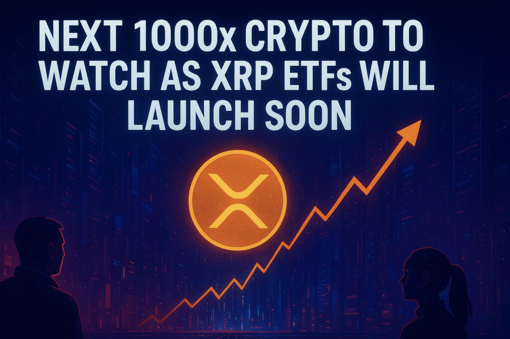 Top Crypto Picks for 1000x Growth as XRP ETFs Launch